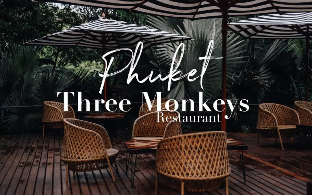 Three Monkeys Restaurant Phuket